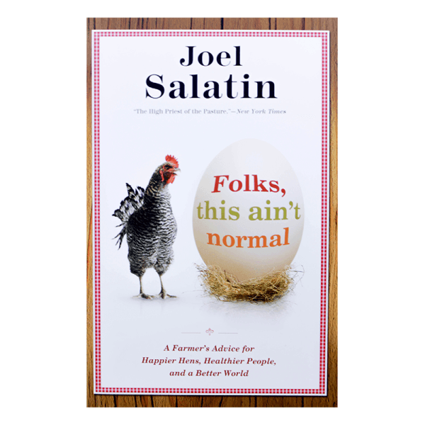 Folks, This Ain't Normal by Joel Salatin