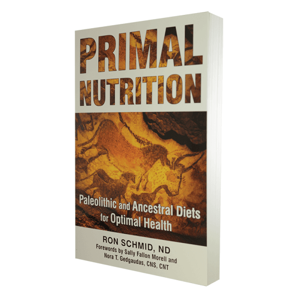 Primal Nutrition, by Ron Schmid, ND